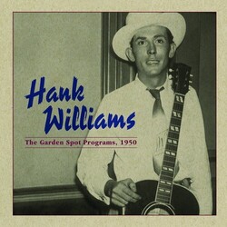 Hank Williams The Garden Spot Programs, 1950 Vinyl LP