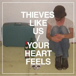 Thieves Like Us Your Heart Feels Vinyl LP