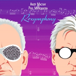Andy & Phil Manzanera Mackay Roxymphony VINYL LP