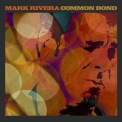 Mark Rivera Common Bond Vinyl LP