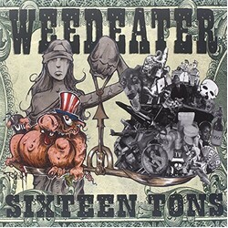 Weedeater Sixteen Tons Vinyl LP