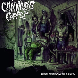 Cannabis Corpse From Wisdom To Baked Vinyl LP