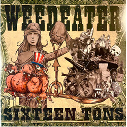 Weedeater Sixteen Tons VINYL LP