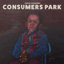 Chuck Strangers Consumers Park VINYL LP