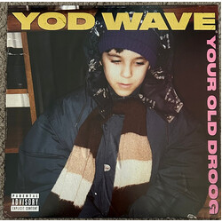 Your Old Droog YOD Wave