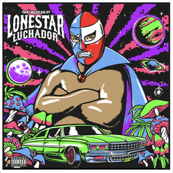 That Mexican Ot Lonestar Luchador VINYL LP