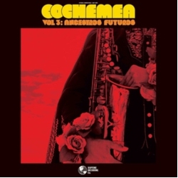 Cochemea Vol Iii: Ancestros Futuros VINYL LP