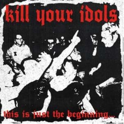 Kill Your Idols This Is Just The Beginning... WHITE RED MARBLE VINYL LP