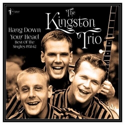 Kingston Trio Hang Down Your Head: Best Of The Singles 1958-62 VINYL LP