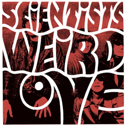 Scientists Weird Love VINYL LP