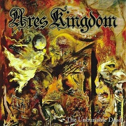 Ares Kingdom Unburiable Dead VINYL LP