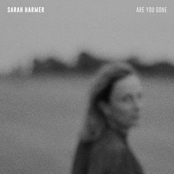 Sarah Harmer Are You Gone
