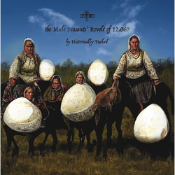 Historically Fucked Mule Peasants' Revolt Of 12 067 VINYL LP