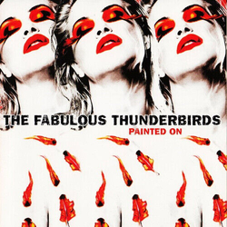Fabulous Thunderbirds Painted On TRANSLUCENT RED VINYL LIMITED EDITION LP