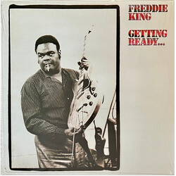 Freddie King Getting Ready... Vinyl LP