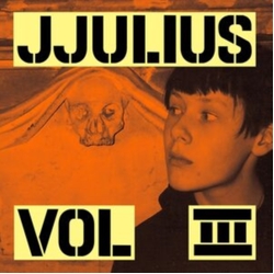 Jjulius Vol. 3 VINYL LP