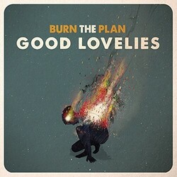 Good Lovelies Burn The Plan Vinyl LP