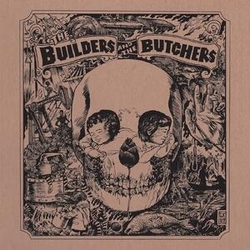 Builders & The Butchers Builders & The Butchers SILVER VINYL LP