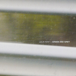 Julia Kent Green & Grey EXPANDED GREEN & GREY VINYL SLEEVE LP