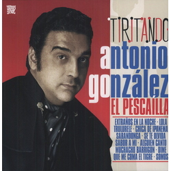 Antonio Gonzalez 'El Pescailla' Tiritando Vinyl LP