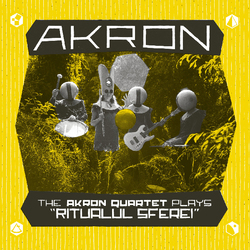 Akron Akron Quartet Plays Ritualul Sferei Vinyl LP