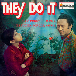 Ray Pérez / Perucho Torcat They Do It VINYL LP
