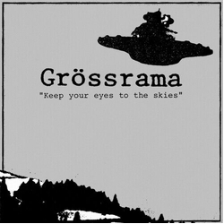 Grossrama Keep Your Eyes To The Skies VINYL LP