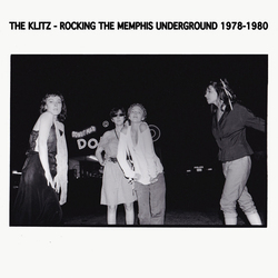 The Klitz Rocking The Memphis Underground 1978-1980 Vinyl LP