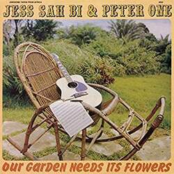 Jess & Peter One Sah Bi Our Garden Needs Its Flowers VINYL LP