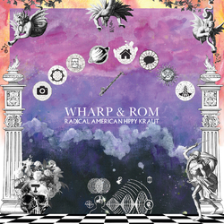 Wharp & Rom Radical American Hippy Kraut Vinyl LP