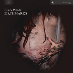 Hilary Woods Birthmarks VINYL LP