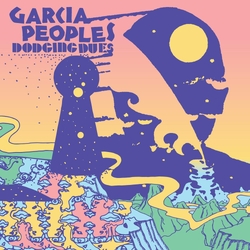 Garcia Peoples Dodging Dues VINYL LP
