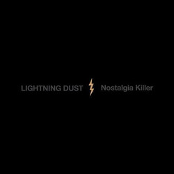 Lightning Dust Nostalgia Killer Vinyl LP