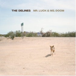 Delines Mr. Luck & Ms. Doom DESERT HARDSCAPE VINYL LP