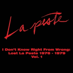 La Peste I Don'T Know Right From Wrong: Lost La Peste 1976-1979 Vol. 1 2 VINYL LP