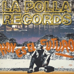 Polla Records Hoy Es El Futuro VINYL LP