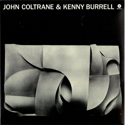 John Coltrane John Coltrane & Kenny Burrell VINYL LP