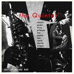 The Quintet / Charlie Parker / Dizzy Gillespie / Bud Powell / Charles Mingus / Max Roach Jazz At Massey Hall Vinyl LP