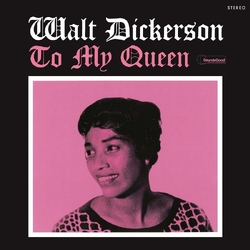 Walt Dickerson To My Queen VINYL LP