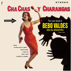 Bebo Valdes Cha Chas Y Charangas LIMITED EDITION VINYL LP