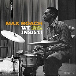 Max Roach We Insist! Freedom Now Suite + 1 Bonus Track (Gatefold Packaging. Photographs By William Claxton) Vinyl LP