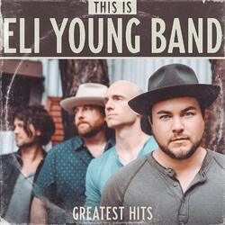 Eli Young Band This Is Eli Young Band: Greatest Hits (2 LP) Vinyl LP