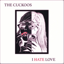 Cuckoos I Hate Love WHITE VINYL LP