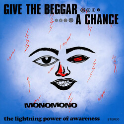 Monomono Give The Beggar A Chance - The Lightning Power Of Awareness VINYL LP