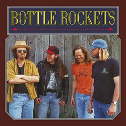 Bottle Rockets Bottle Rockets 30TH ANNIVERSARY MAROON VINYL LP