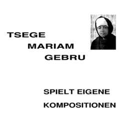 Emahoy Tsegue-Maryam Guebrou Spielt Eigen Kompositionen VINYL LP