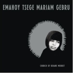 Emahoy Tsege Mariam Gebru Church Of Kidane Mehret VINYL LP
