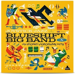 Blueshift Big Band Joystick Jazz: The Blueshift Big Band Plays Iconic Video Game Hits VINYL LP