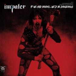 Impaler If We Had BrainsgçªWe'D Be Dangerous VINYL LP