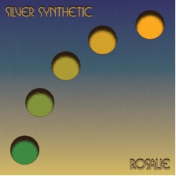 Silver Synthetic Rosalie VINYL LP